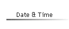 Date & Time